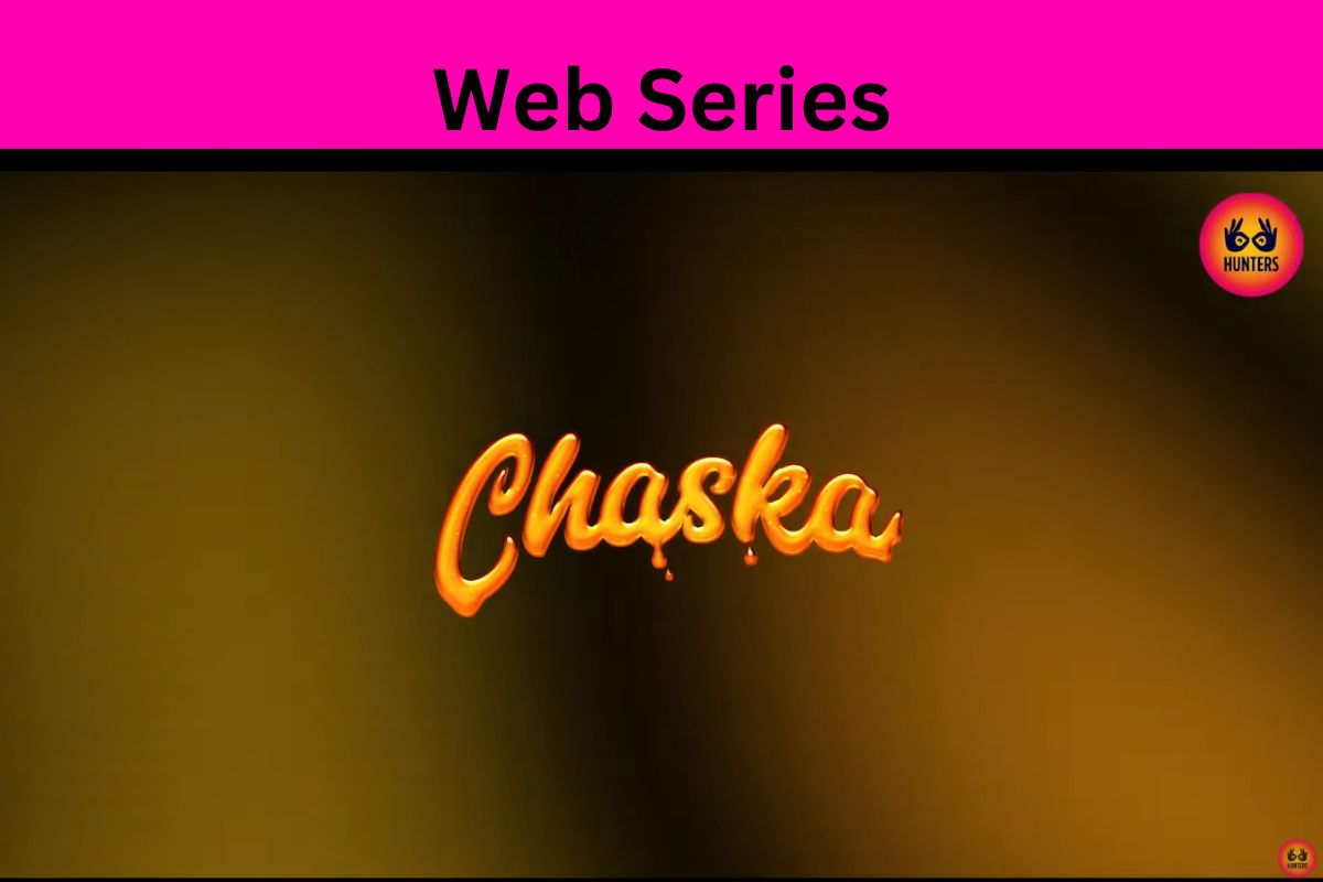 Chaska Hunters Web Series Cast, Story, Release Date, Review, All Episode 2023